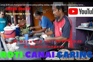 Roti Canai di Kuala Kangsar, Malaysia: 5 Gerai Paling Sedap Wajib Cuba