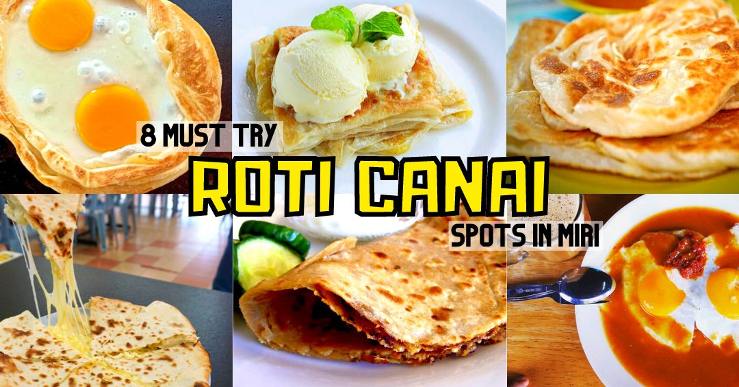 Roti Canai di Miri, Malaysia: 5 Kedai Paling Sedap Wajib Cuba 1 roti canai di miri malaysia 5 kedai paling sedap wajib cuba