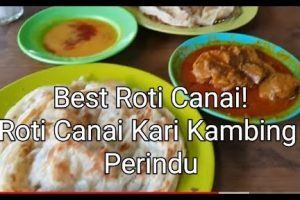 Roti Canai Kari Kambing Perindu • Roti Canai Sampai Pukul 12.30 Tgh Hari Shj