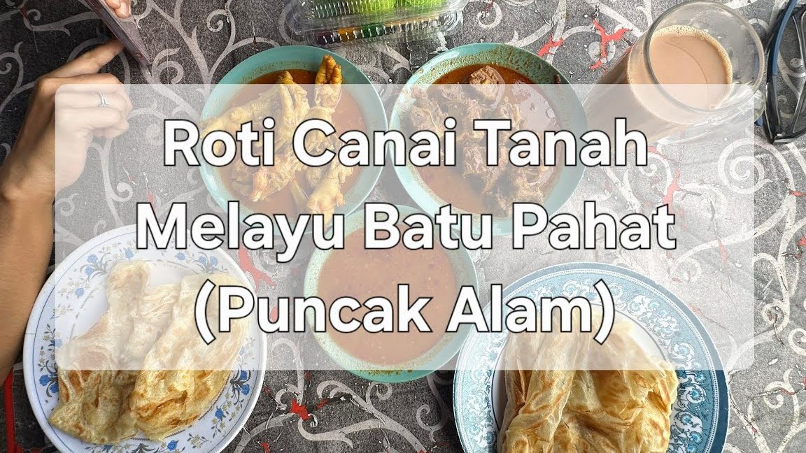 roti canai tanah melayu batu pahat